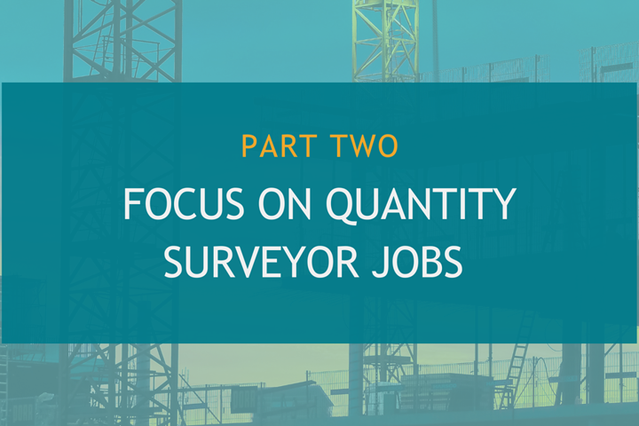 Quantity Surveyor Jobs Part Two | Industry Sector and Project types